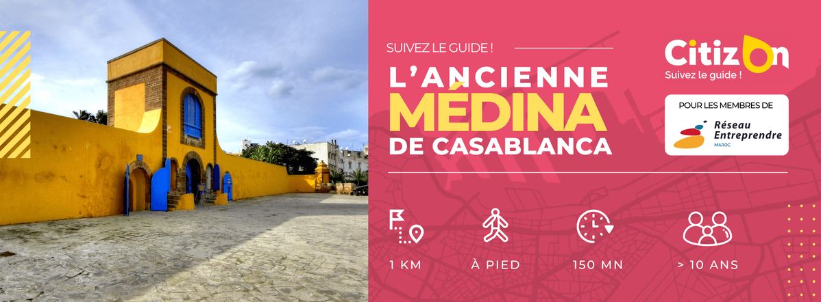 Visite guidée REM | Médina de Casablanca (13/04/2025)
