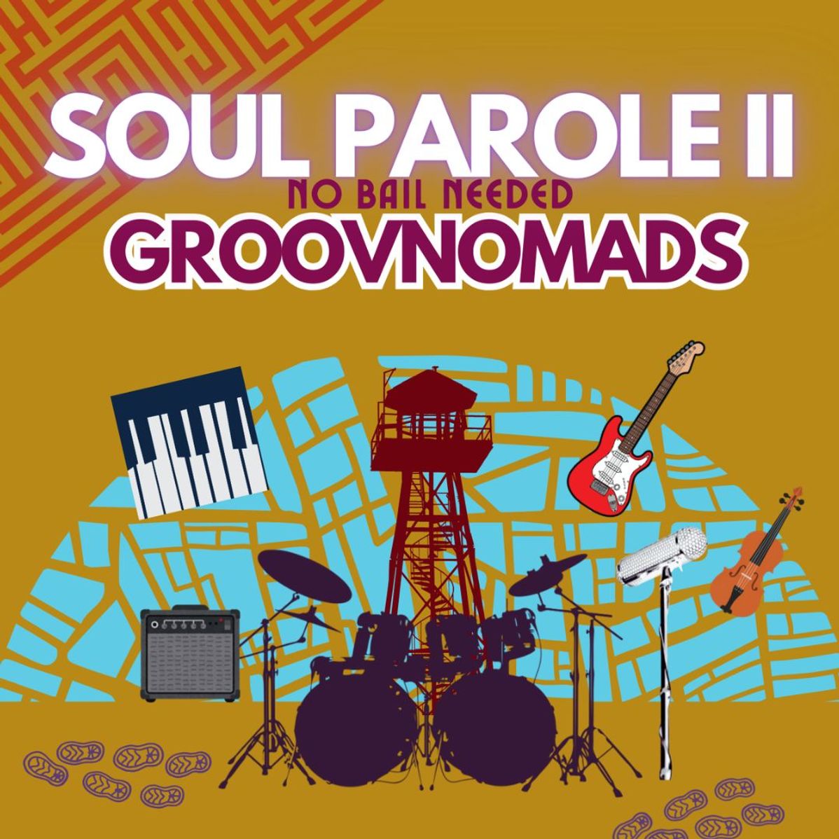 Soul Parole 2: No Bail Needed by GroovNomads