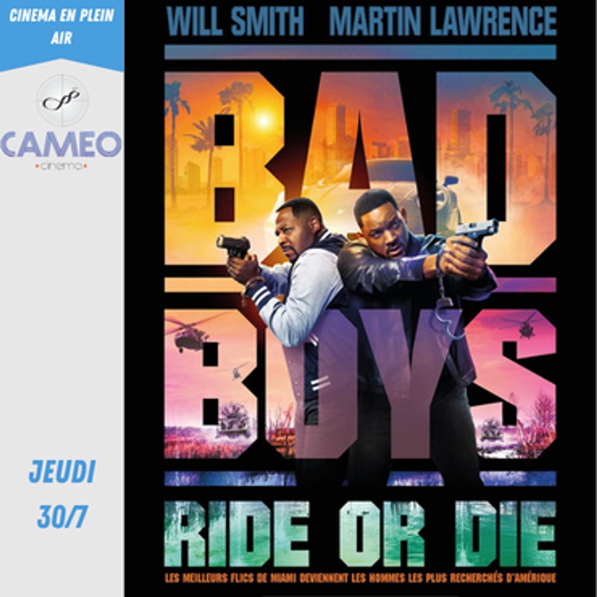 Bad Boys : Ride or die (VF) - Jeudi 30 Juillet 2026