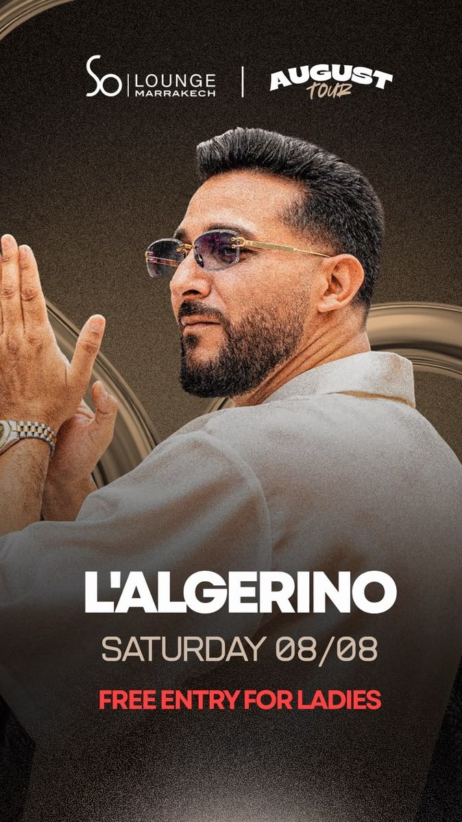 L'ALGERINO August Tour So Lounge Marrakech