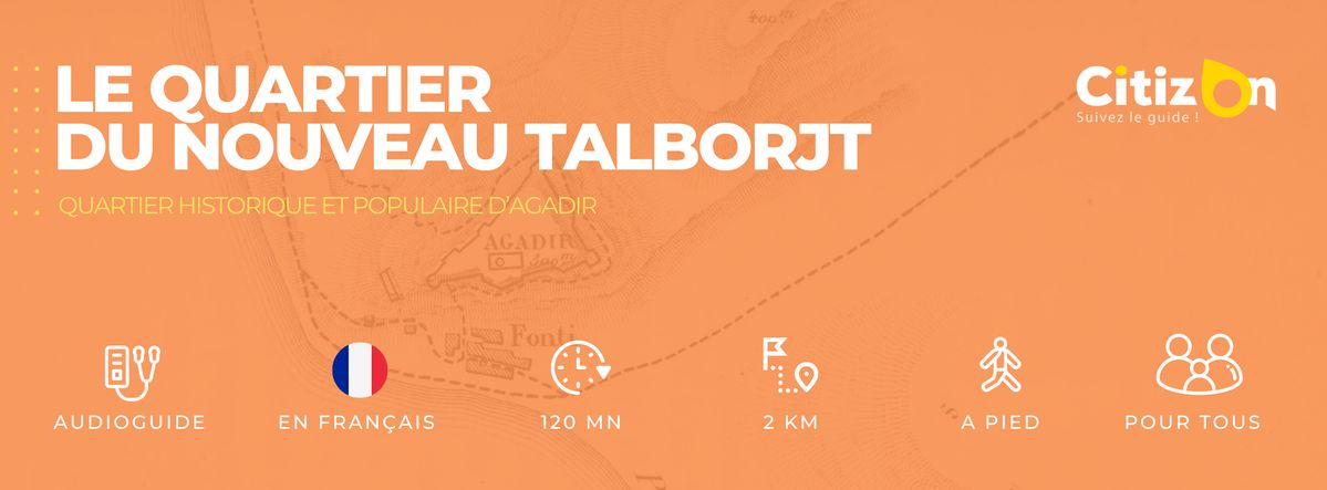 (FR) Audioguide CitizOn | Le Quartier du Nouveau Talborjt