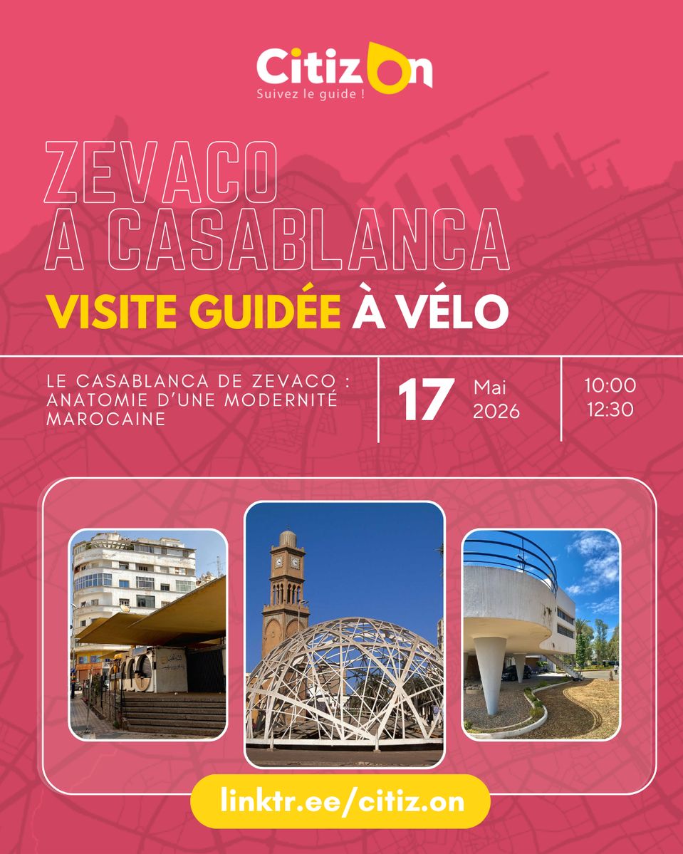 Visite guidée CitizOn | Zevaco à Casablanca (17/05/2026)