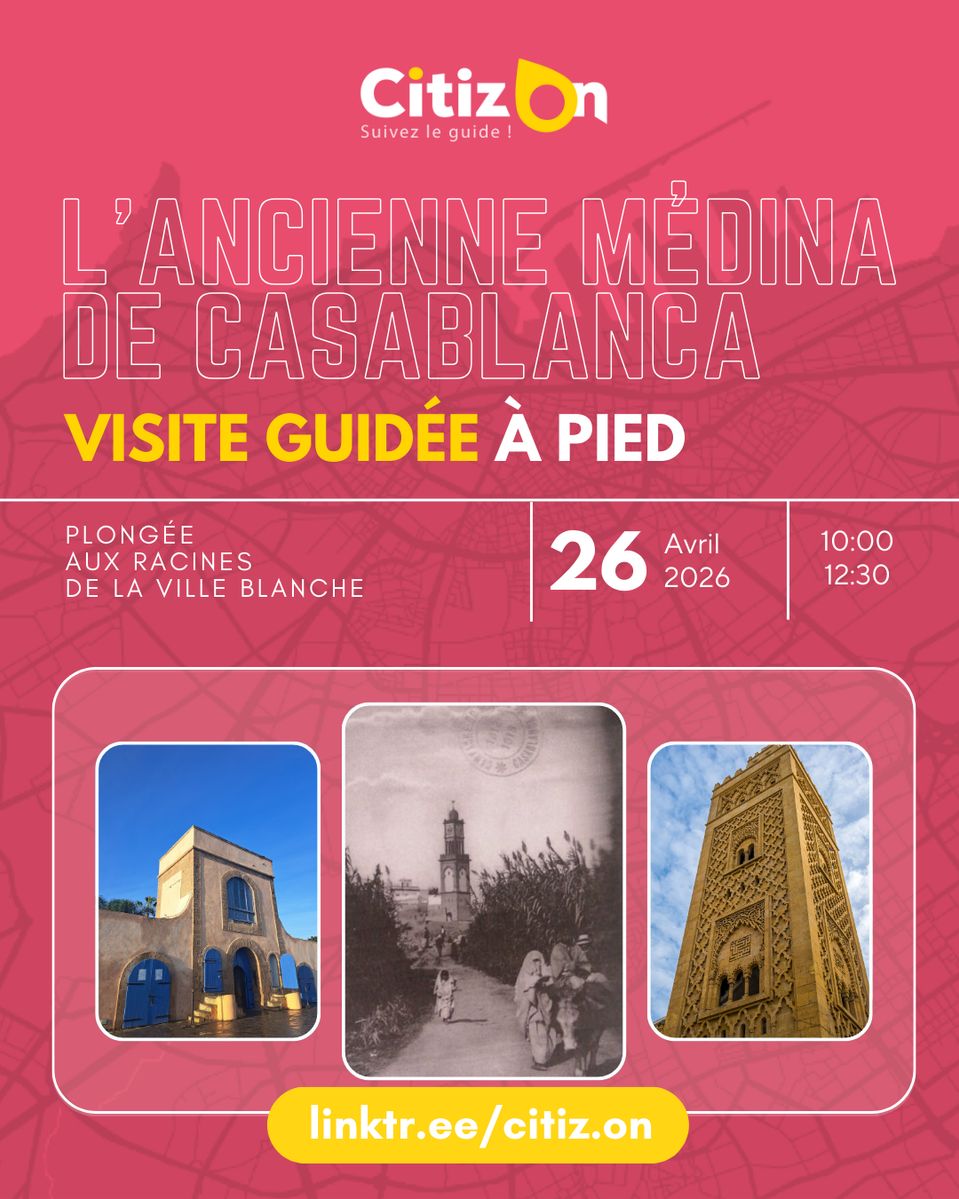 Visite guidée CitizOn | L'Ancienne Médina de Casablanca (26/04/2026)