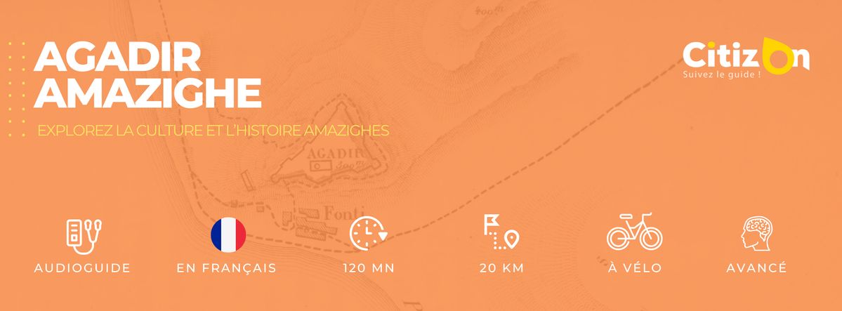 (FR) Audioguide CitizOn | Agadir Amazighe