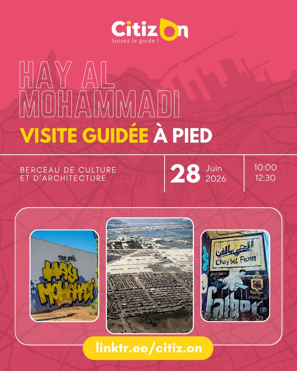 Visite guidée CitizOn | Hay Al Mohammadi (28/06/2026)