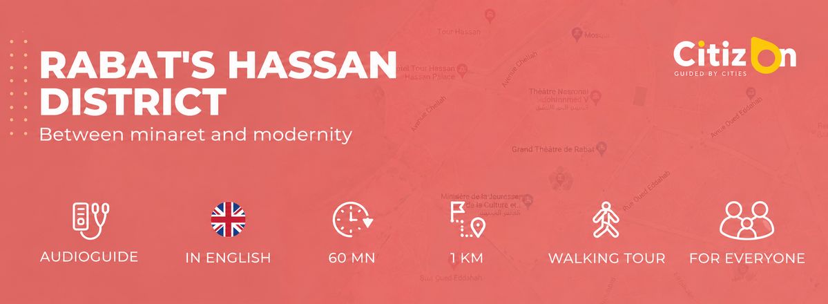 (EN) Audioguide CitizOn | Rabat's Hassan District