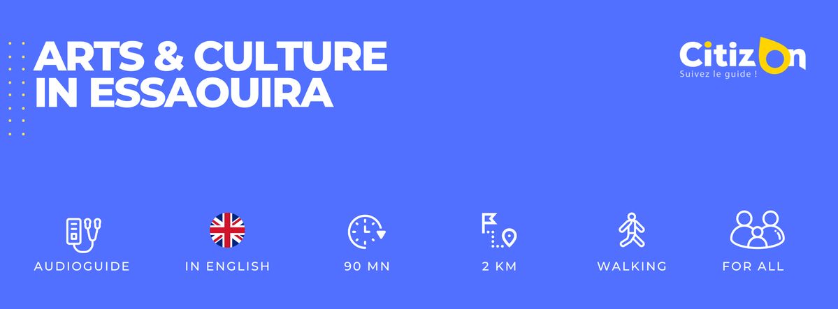 (EN) Audioguide CitizOn | Arts & Culture in Essaouira