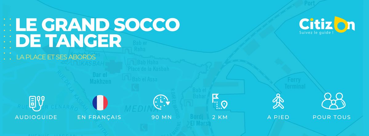 (FR) Audioguide CitizOn | Le Grand Socco de Tanger