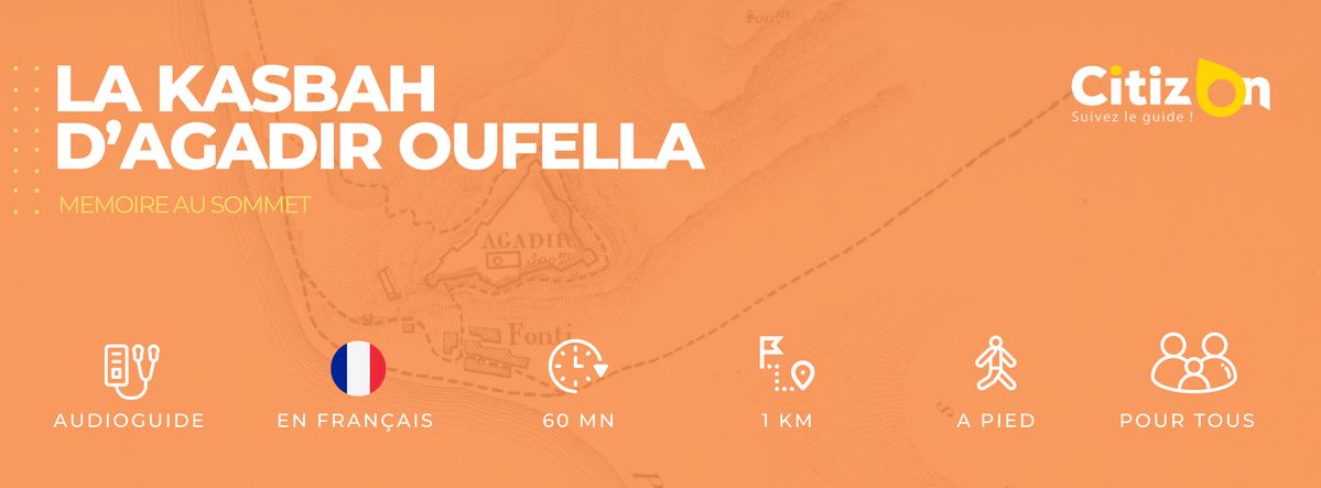 (FR) Audioguide CitizOn | La Kasbah d'Agadir Oufella
