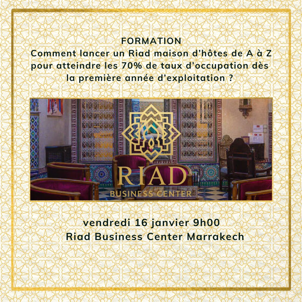 Formation : Comment lancer un Riad maison d’hôtes de A à Z pour atteindre les 70% de taux d’occupation ?