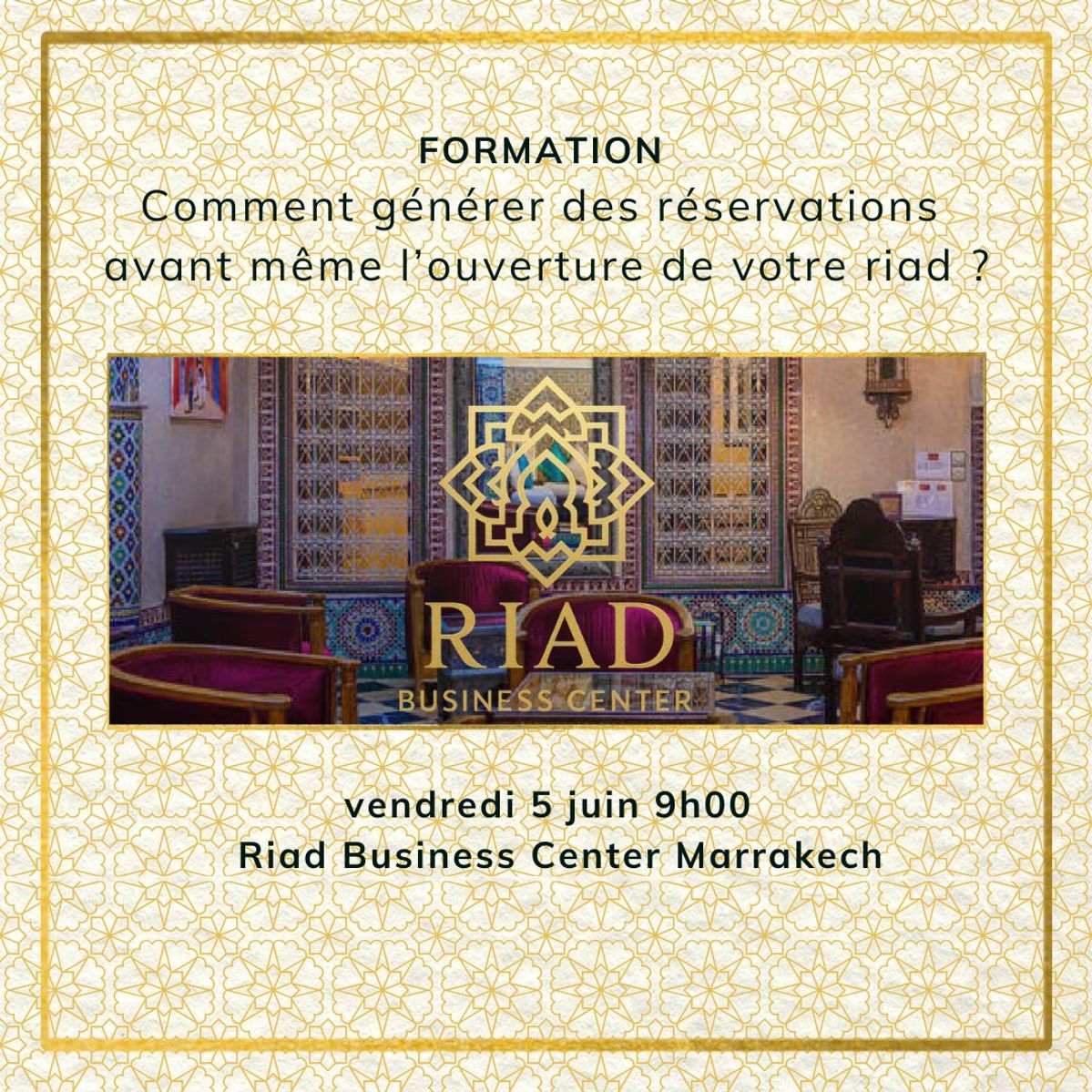Formation : Comment générer des réservations avant l'ouverture de votre riad ?