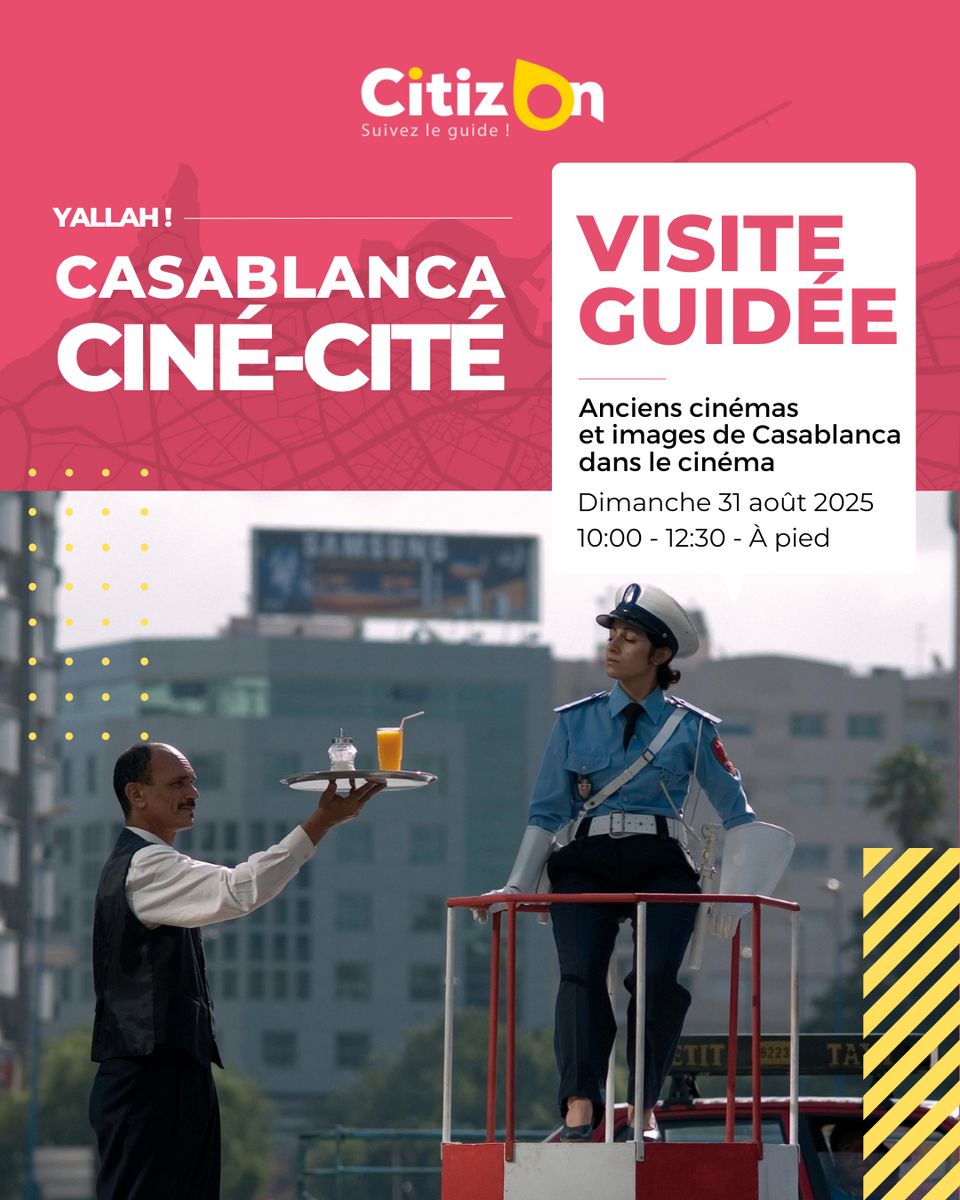 Visite guidée CitizOn | Casablanca Ciné Cité (31/08/2025)