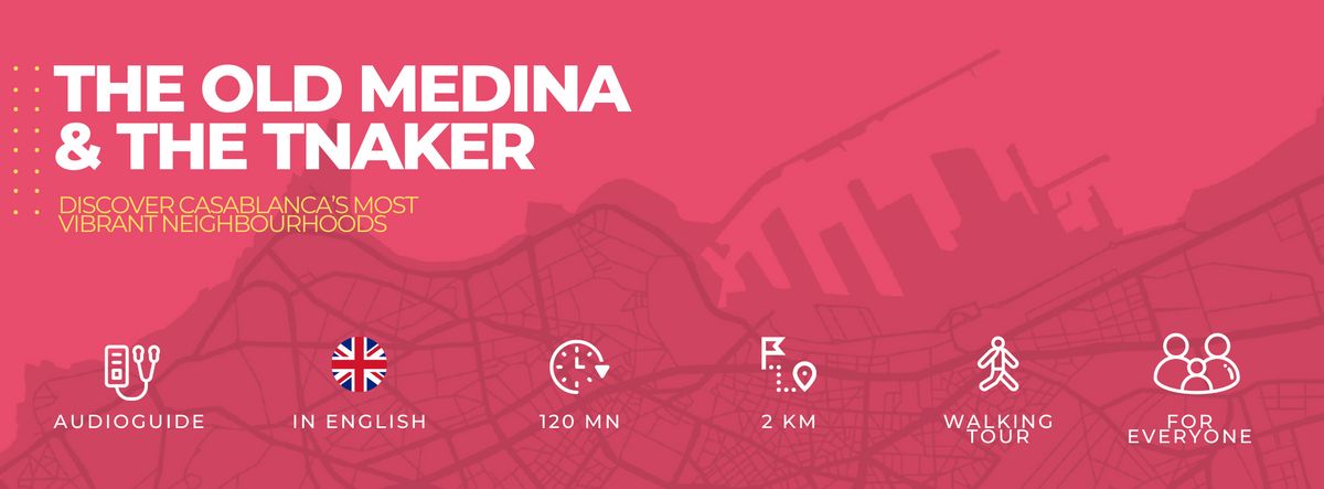 (EN) Audioguide CitizOn | The Old Medina & Tnaker of Casablanca