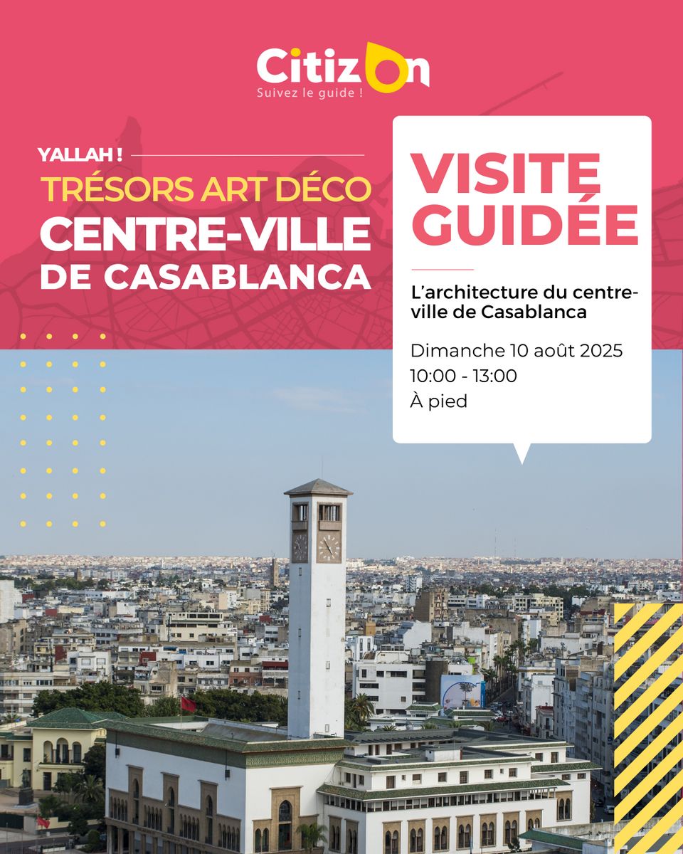Visite guidée CitizOn | Centre-Ville de Casablanca (10/08/2025)