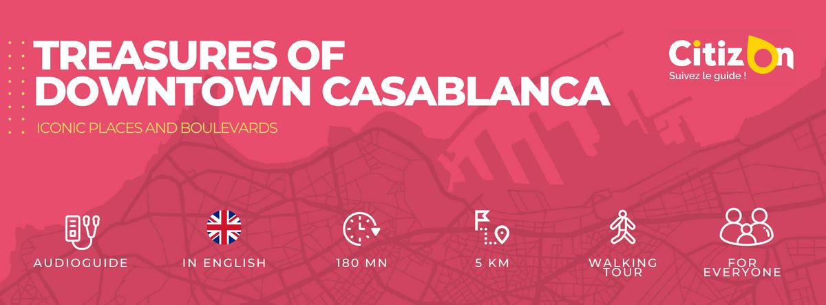 (EN) Audioguide CitizOn  | Treasures of Downtown Casablanca