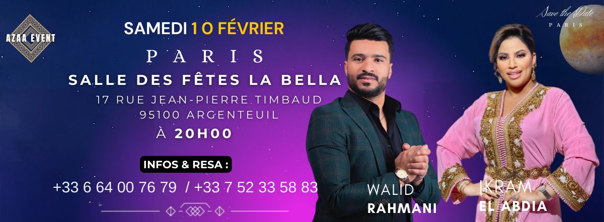 Soirée Marocaine IKRAM EL ABDIA & WALID RAHMANI  spécial Chaabi à Paris