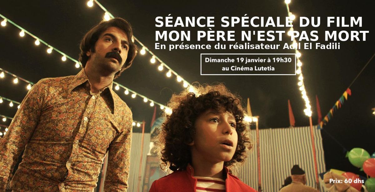 Séance spéciale du film MON PÈRE N'EST PAS MORT en présence du réalisateur