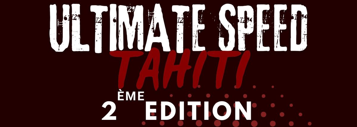 ULTIMATE SPEED TAHITI 2ème ÉDITION