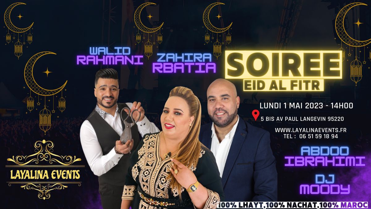 Soirée Marocaine de l'Aïd Al-Fitr avec Walid Rahmani et Zahira Rbatia