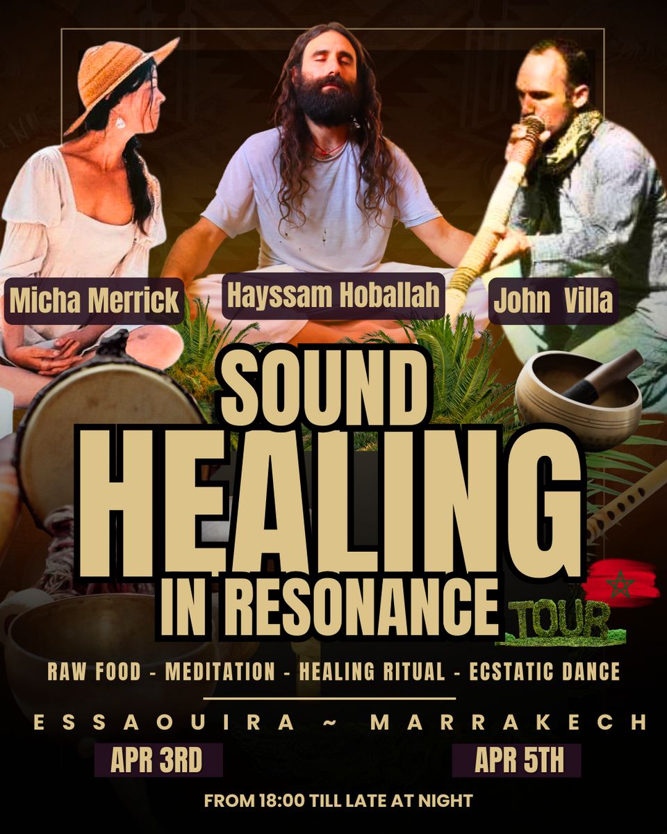 Sound Healing in Resonance Tour with Micha Merrick, John Villa & Hayssam Hoballah