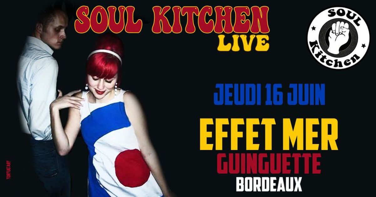 SOUL KITCHEN Bordeaux à l'Effet Mer