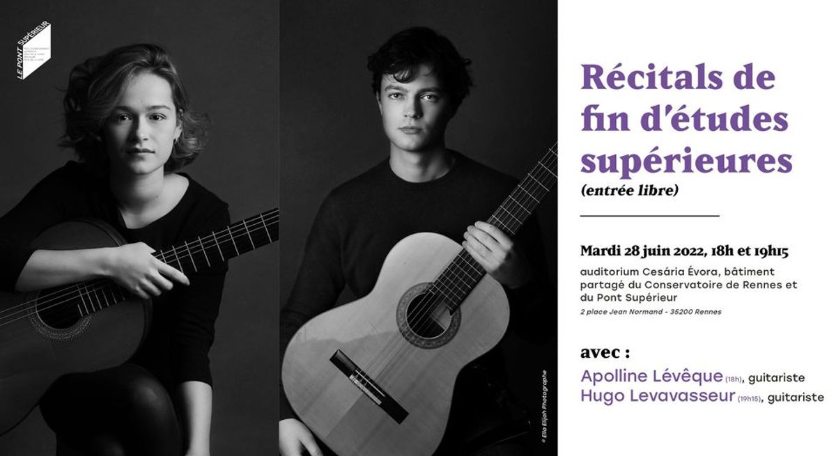 Apolline LÉVÊQUE & Hugo LEVAVASSEUR / récitals de fin d'études supérieures (DNSPM)