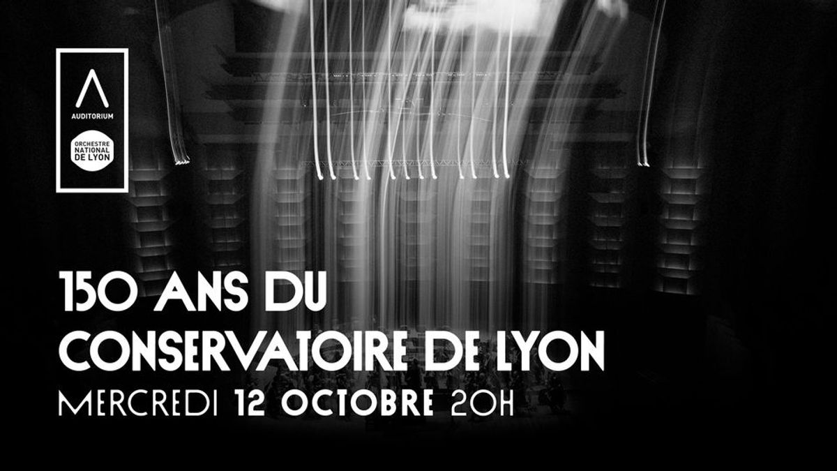 150 ans du Conservatoire de Lyon ๏ Concert gratuit