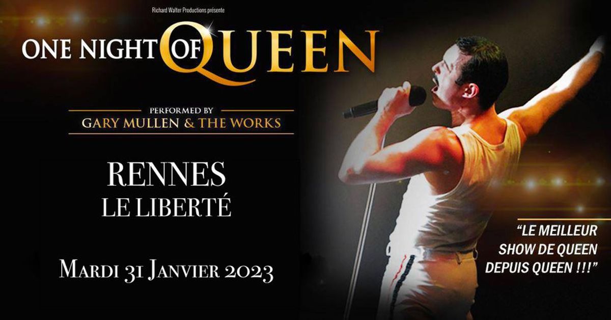 One Night of Queen • Rennes (35) • Le Liberté