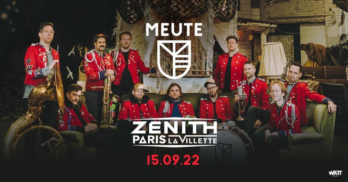 MEUTE @ Zénith Paris - La Villette