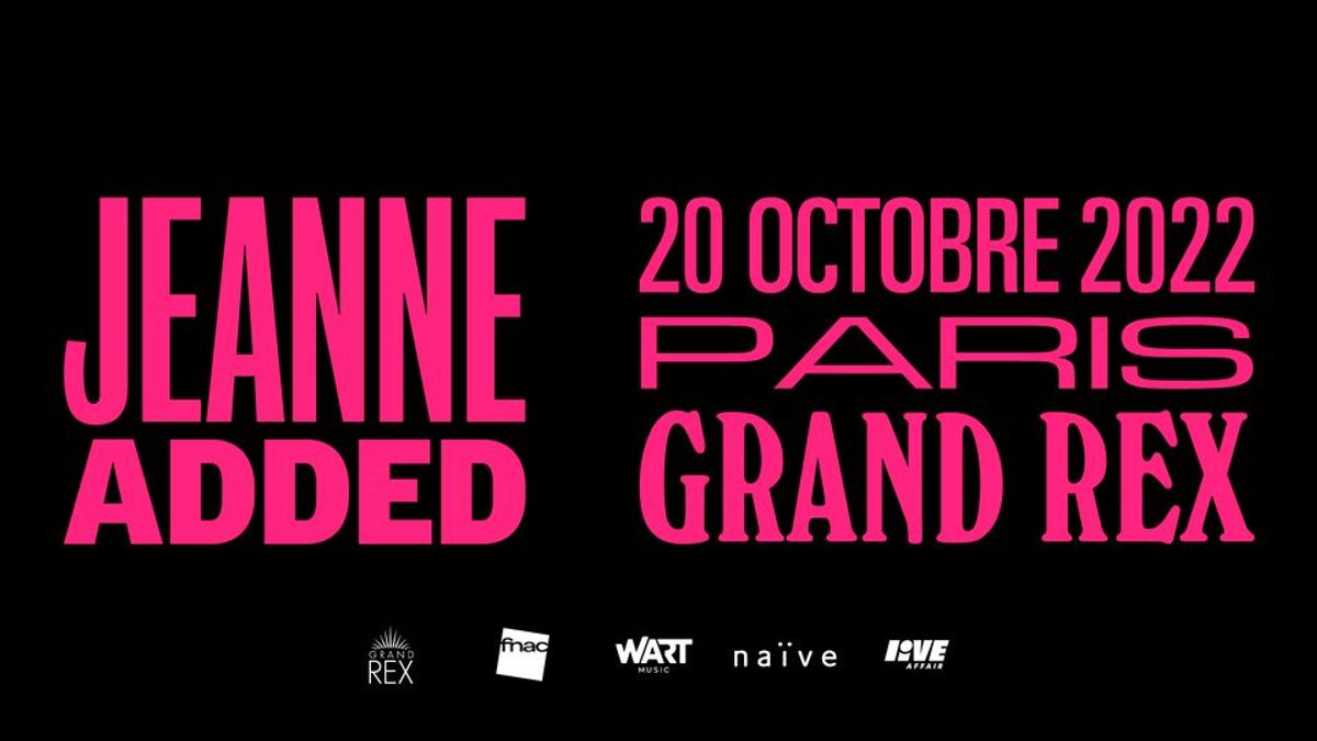 Jeanne Added, en concert au Grand Rex, Paris | 20.10.22