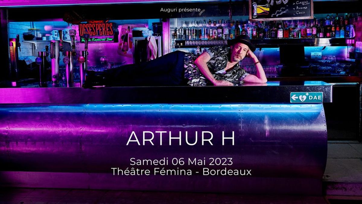 Arthur H • Théâtre Fémina • Bordeaux