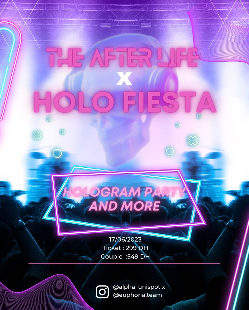 THE AFTER LIFE X HOLO FIESTA