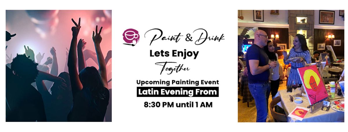 Paint & Drink ★ Latino Party ★💃🕺😁