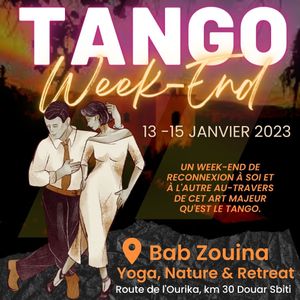 Billetterie : Tango Week-end @ Bab Zouina (Ourika) du vendredi 13 au dimanche 15 janvier