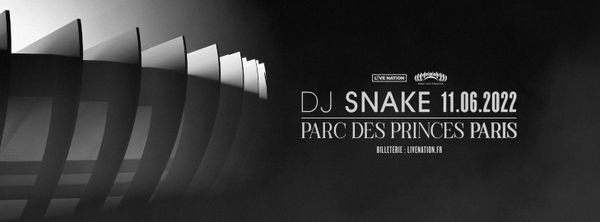 DJ SNAKE - PARC DES PRINCES