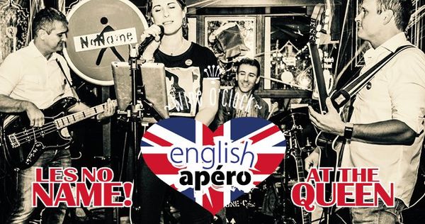 ENGLISH APÉRO LIVE AT THE QUEEN FT. LES NONAME