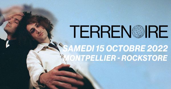TERRENOIRE • Montpellier • Rockstore