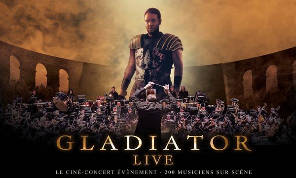 GLADIATOR Live - Ciné-concert - Palais Nikaïa, Nice
