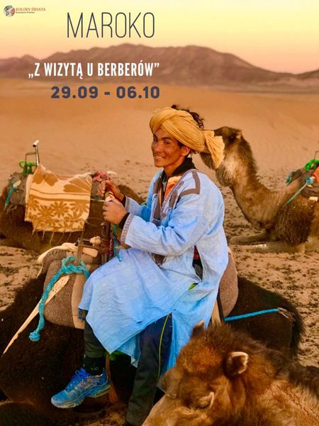 „KOLORY ŚWIATA” Kreatywne Podróże zapraszają: MAROKO - „Z Wizytą u Berberów”, 29.09 - 06.10