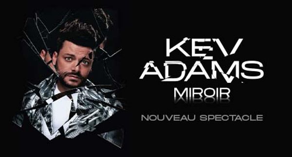 Kev Adams • Zénith, Strasbourg — 18/03/23