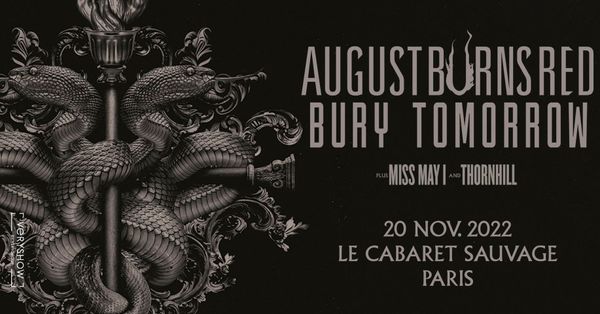 August Burns Red / Bury Tomorrow (+ Special Guests : Miss May I & Thornhill) • Paris