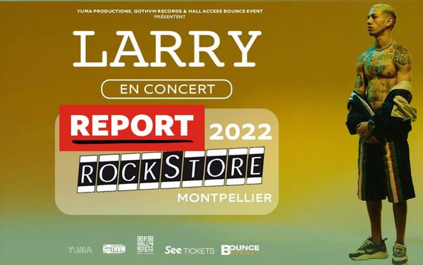 LARRY - Rockstore Montpellier